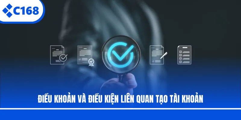 Điều khoản và điều kiện liên quan tạo tài khoản