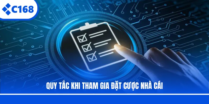 Quy tắc khi tham gia đặt cược nhà cái