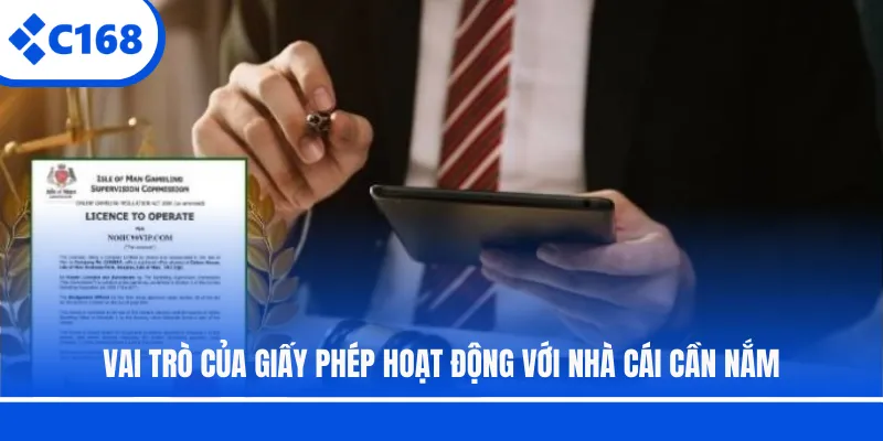Vai trò của giấy phép hoạt động với nhà cái cần nắm