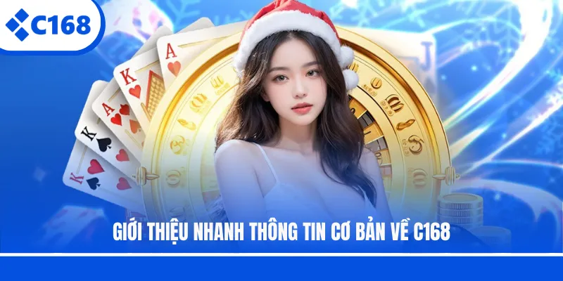 Giới thiệu nhanh thông tin cơ bản về C168