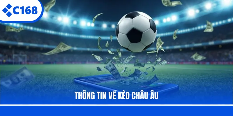 Thông tin về kèo châu Âu